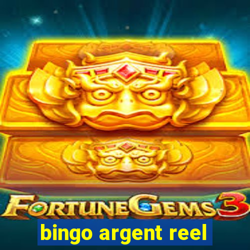 bingo argent reel