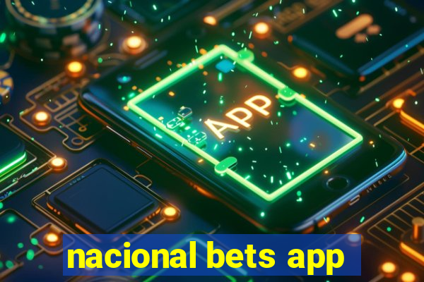 nacional bets app