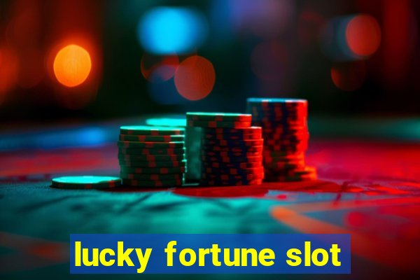 lucky fortune slot