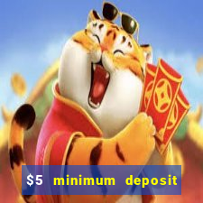 $5 minimum deposit casino nz 2022