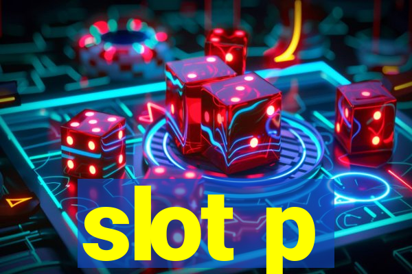 slot p