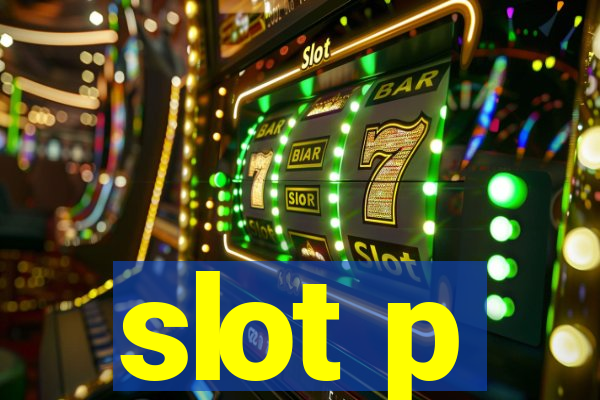 slot p