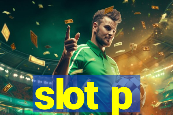 slot p