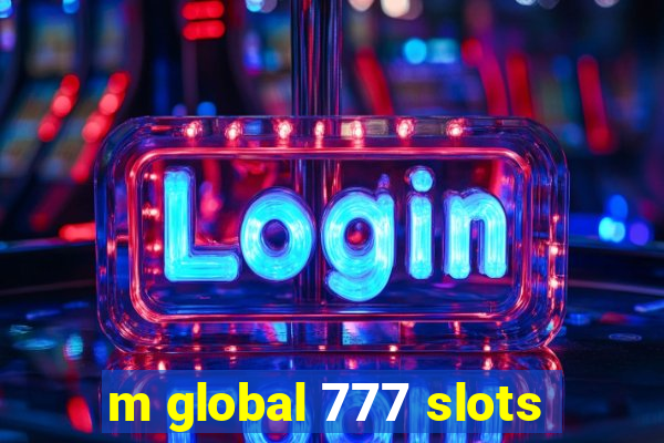 m global 777 slots