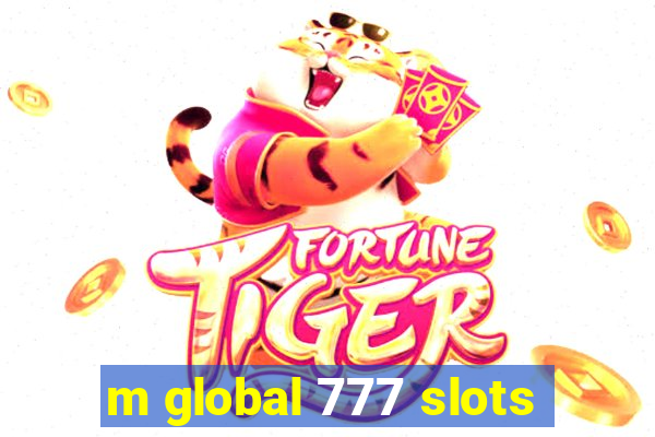 m global 777 slots