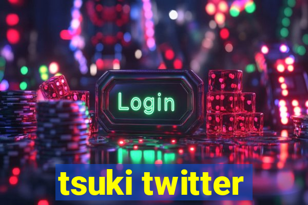 tsuki twitter