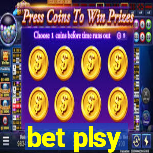 bet plsy