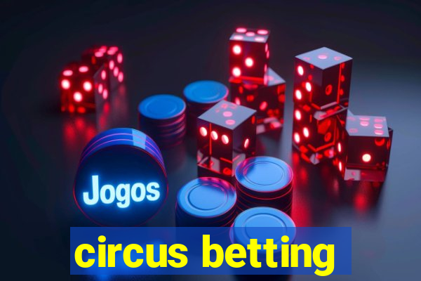 circus betting