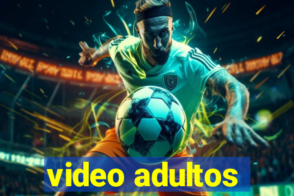 video adultos