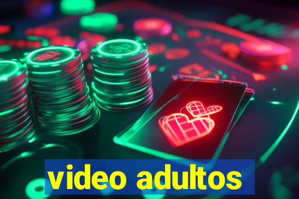 video adultos