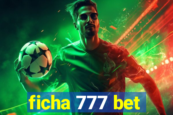 ficha 777 bet