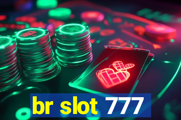 br slot 777