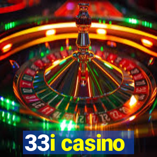 33i casino