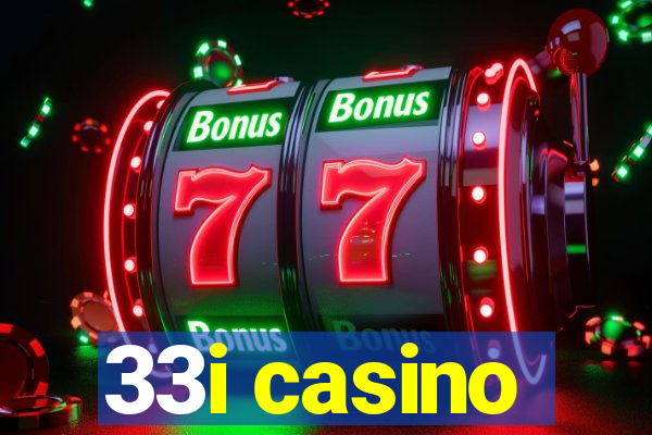 33i casino