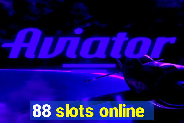 88 slots online