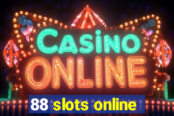 88 slots online