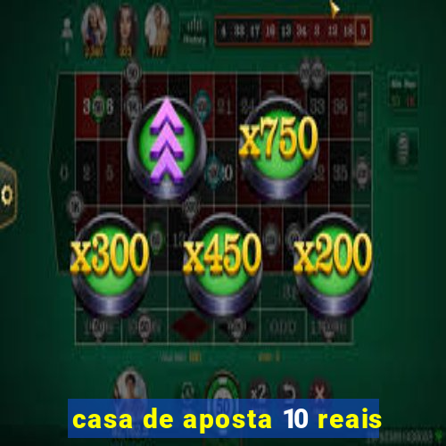 casa de aposta 10 reais