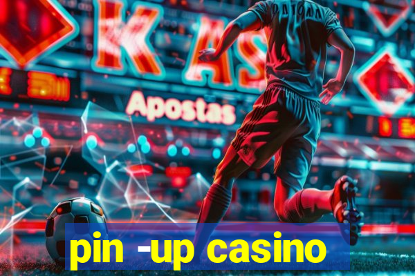 pin -up casino