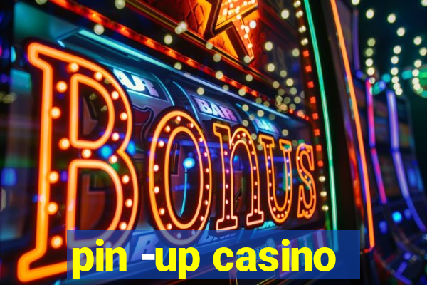 pin -up casino