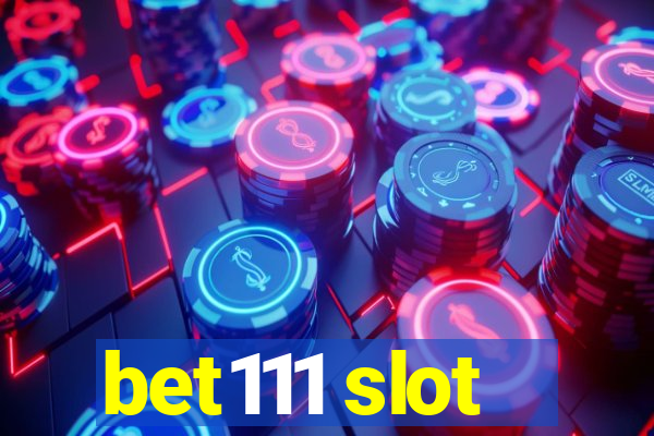 bet111 slot