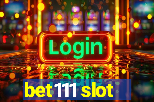 bet111 slot