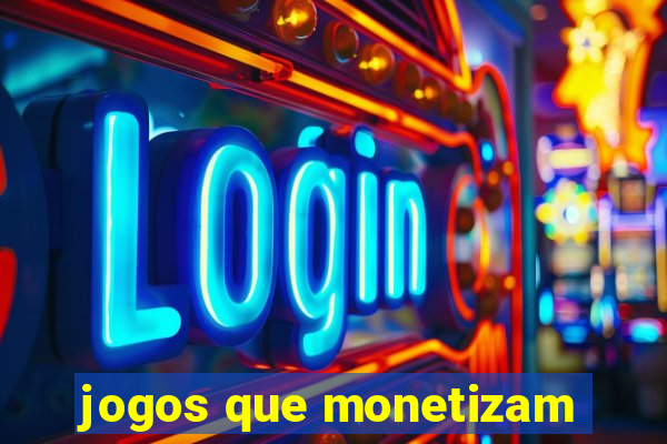 jogos que monetizam