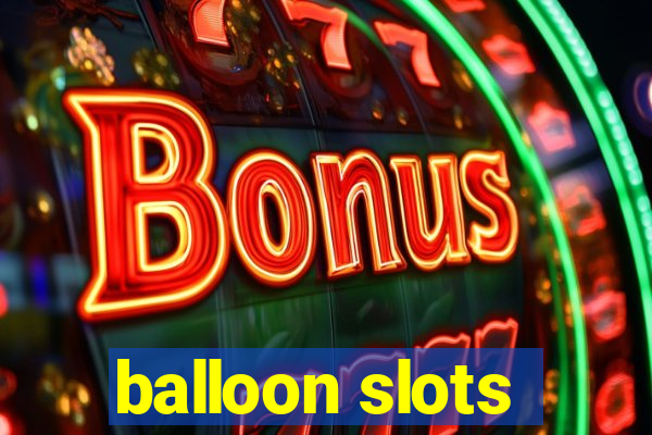 balloon slots