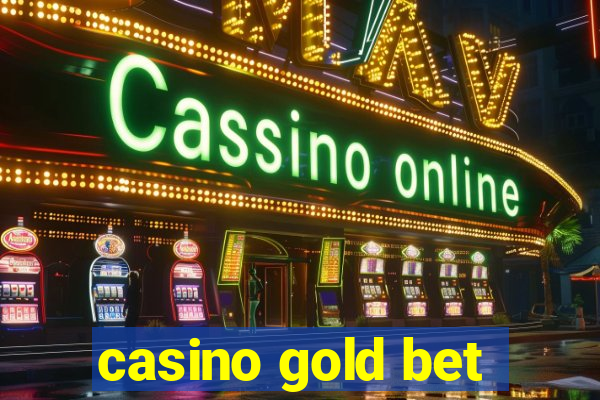 casino gold bet