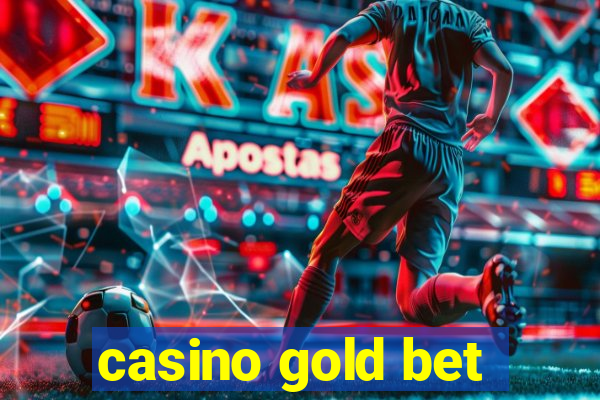 casino gold bet