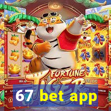 67 bet app