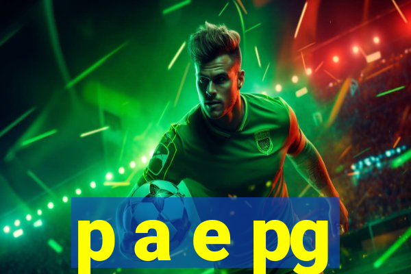 p a e pg