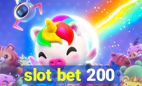 slot bet 200