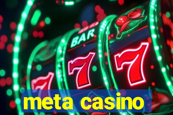 meta casino