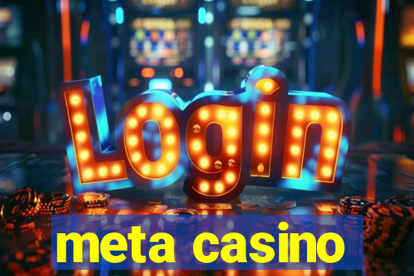 meta casino