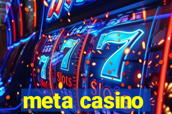 meta casino