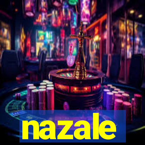 nazale