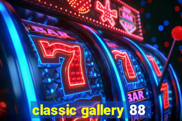 classic gallery 88