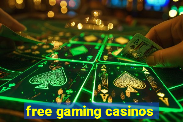 free gaming casinos