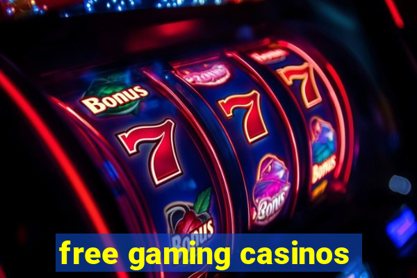 free gaming casinos