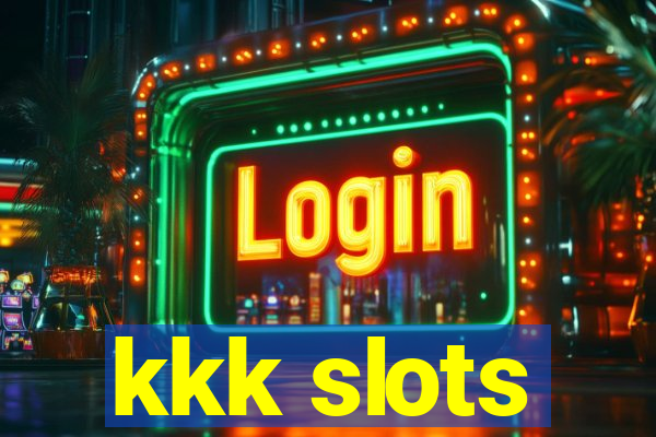 kkk slots