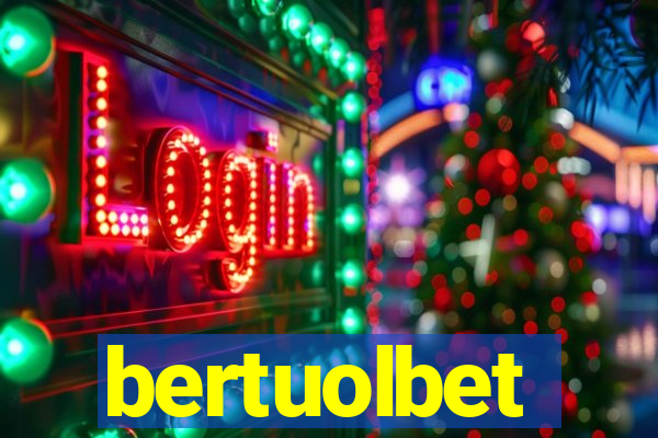 bertuolbet