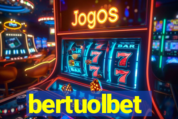 bertuolbet