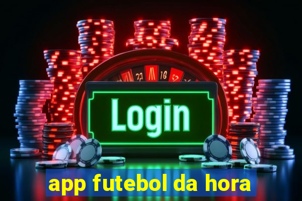 app futebol da hora