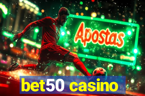 bet50 casino