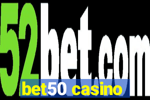 bet50 casino