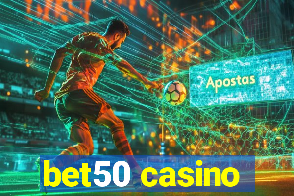 bet50 casino