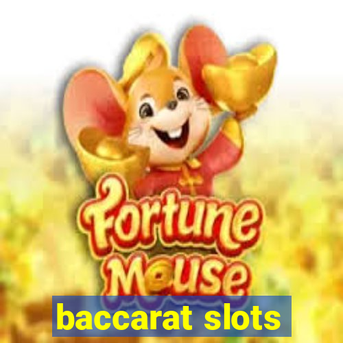 baccarat slots