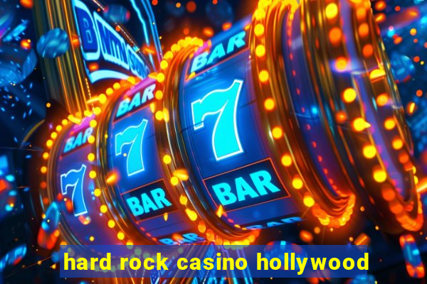 hard rock casino hollywood