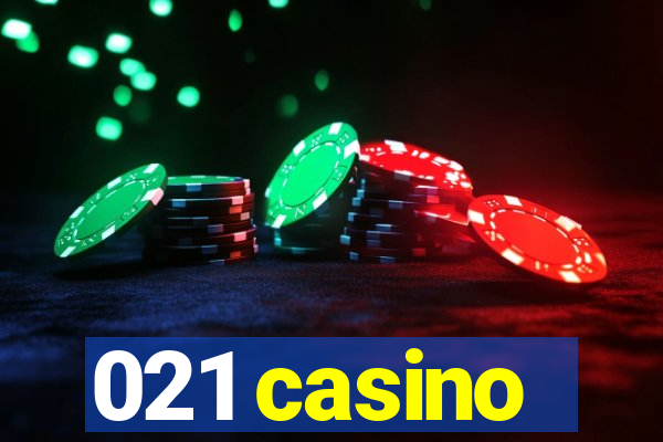 021 casino