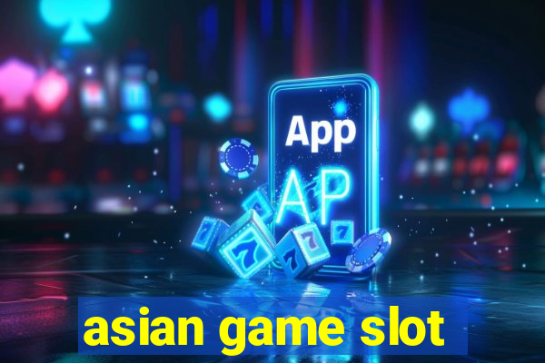 asian game slot